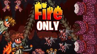 Can You Beat Terraria With ONLY FIRE?