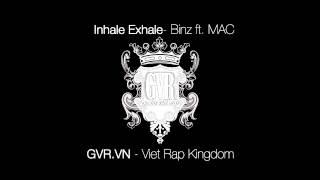 [GVR.VN] Inhale Exhale - Binz ft MAC