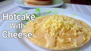 Hotcake With Cheese  | How to Make Filipino hotcake with Cheese