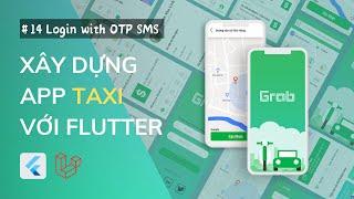 #14 Login with OTP SMS - Xây dựng ứng dụng Taxi như Grab/Uber với Flutter