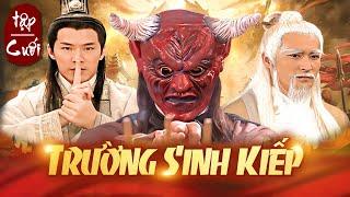 (Lồng Tiếng) TRƯỜNG SINH KIẾP - TẬP CUỐI || LƯU BÁ ÔN - PHẦN 5 || PHIM HAY KINH ĐIỂN