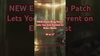 NEW Elden Ring Patch With Torrent Boss Fight! W or L #eldenring #gaming #eldenringgameplay #boss