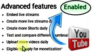 How to Enable Advanced Features on Youtube | Access Youtube Advanced Features