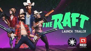 The Raft: Launch Trailer