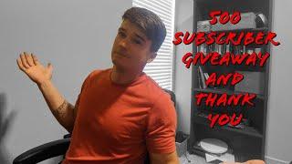 500 Subscriber Giveaway and Thank You!