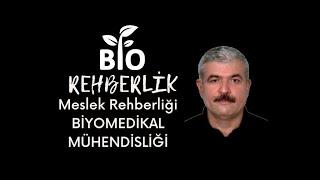 MESLEK REHBERLİĞİ "BİYOMEDİKAL MÜHENDİSLİĞİ" meslekleri