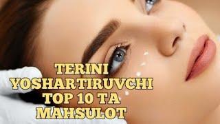 Terini yoshartiruvchi 10 ta mahsulot