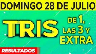 Resultado del sorteo de Tris de la Una, Tres y Extra del Domingo 28 de Julio de del 2024. 