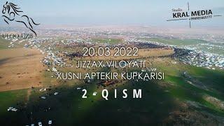 XUSNI APTEKIR KO'PKARISI 2-QISM TO'LIQ DRON VIDEO  20.03.2022