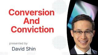 Conversion And Conviction By Pastor David Shin | Sermon By David Shin | SDA Sermons