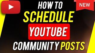 How to Schedule YouTube Community Posts