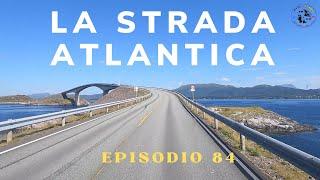 EP. 84: LA STRADA ATLANTICA