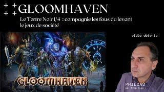 Gloomhaven : le tertre noir 1/4