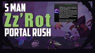 5 man Zz'Rot Portal rush strat