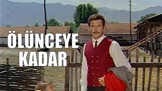 Ölünceye Kadar - Eski Türk Filmi Tek Parça