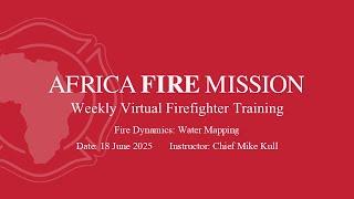 Fire Dynamics: Water Mapping - Virtual Training Session