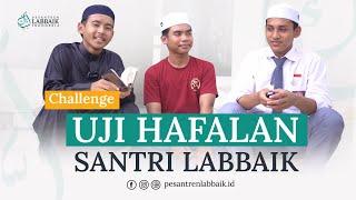 CHALLENGE UJI HAFALAN SANTRI SMA PUTRA - Pesantren Labbaik Indonesia