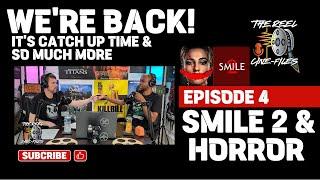 Ep.4-Smile 2, Entertainment News, Podcast Updates, And A Little Extra For Your Halloween Bag