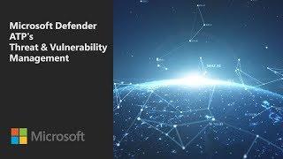 Microsoft Defender ATP Threat and Vulnerability Management