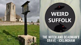 Weird Suffolk: The witch and Deadman's Grave, Icklingham