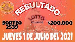 RESULTADOS LOTTO SORTEO #2539 DEL DIA JUEVES 1 DE JULIO DEL 2021 / LOTERÍA DE ECUADOR