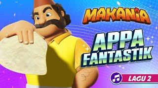 Appa Fantastik | Makania | Lagu Baru Makania