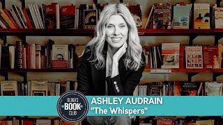 Olivia's Book Club Podcast: Ashley Audrain, “The Whispers”