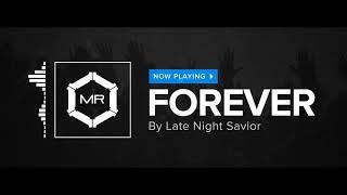 Late Night Savior - Forever [HD]