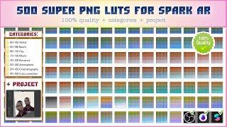 500 super PNG LUTs for Spark AR, (Pack 2) 100% quality + categories + project