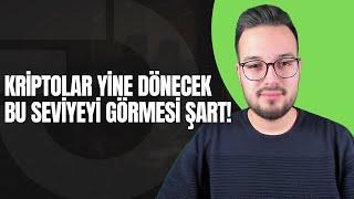 Kriptolar Dönecek Ama Bu Seviyeleri Görmesi Şart