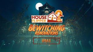 Bewitching Renovations Update - House Flipper 2