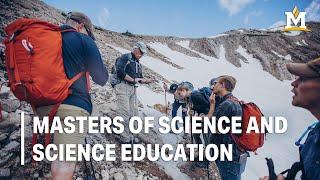 Masters of Science and Science Education at Montana State University