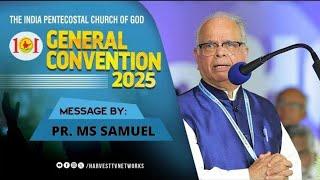 Message By: Pr. MS Samuel (101th IPC CONVENTION 2025)