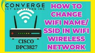 HOW TO CHANGE WIFI PASSWORD AND CHANGE WIFI NAME/SSID IN CISCO ROUTER DPC3827/CONVERGE