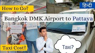 Don Muang Airport Bangkok to Pattaya Hotel Transfer by Cab. With Airport Assistance. Book Online