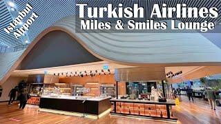 Lounge Review: Turkish Airlines Miles & Smiles IST - Istanbul Airport