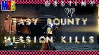 DESTINY EASY BOUNTY AND MISSION KILLS!