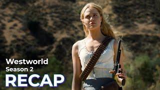 Westworld RECAP: Season 2