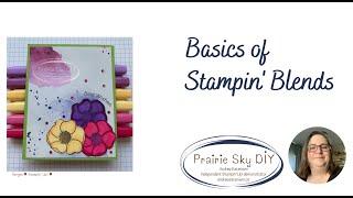 Stampin' Blends basics- how to use, and what to use.