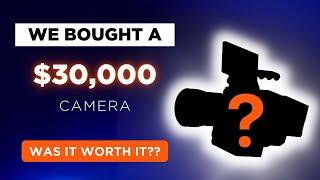 We bought a $30,000 CAMERA | Was it worth it??