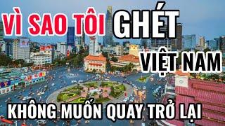 VÌ SAO TÔI GHÉT DU LỊCH VIỆT NAM KHÔNG MUỐN QUAY TRỞ LẠI NƠI NÀY