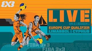 RE-LIVE | FIBA 3x3 Europe Cup Qualifier 2023 | Cyprus | Day 2/Session 1