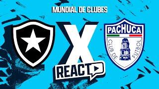 BOTAFOGO x PACHUCA - Quartas de final Intercontinental FSC React