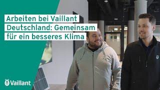 Arbeiten bei Vaillant Deutschland: Gemeinsam für ein besseres Klima