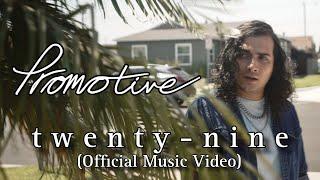 Promotive - Twenty-nine (Official Music Video)