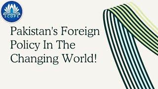 Pakistan's Foreign Policy in the Changing World by Dr.Ahtisham Jan Butt