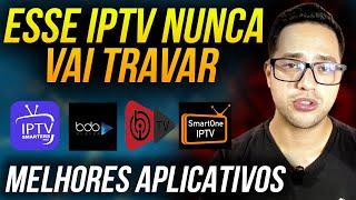 IPTV QUE NÃO TRAVA! MELHORES APLICATIVOS DE IPTV DO MOMENTO, NÃO USE OS PIORES APLICATIVOS DE IPTV