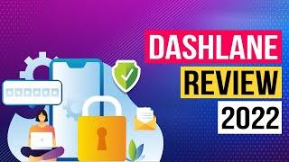 Dashlane Review 2022: Is it Really the BEST Password Manager?