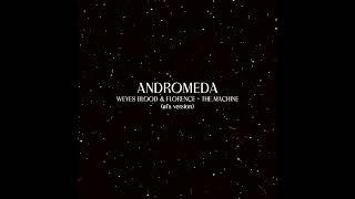 andromeda - weyes blood & florence + the machine (ai cover)