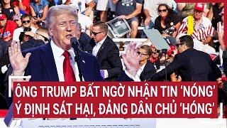 Điểm nóng thế giới 16/11: Ông Trump bất ngờ nhận tin ‘Nóng’ ý định sát hại, Đảng dân chủ ‘Hóng’